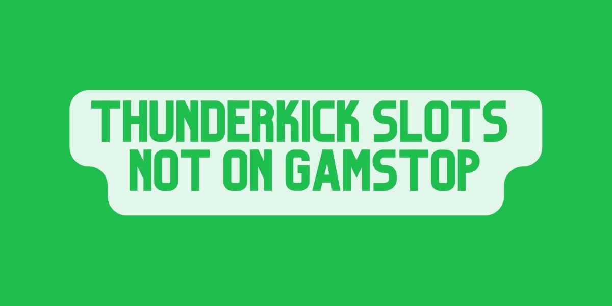 Non Gamstop Thunderkick Slots Online